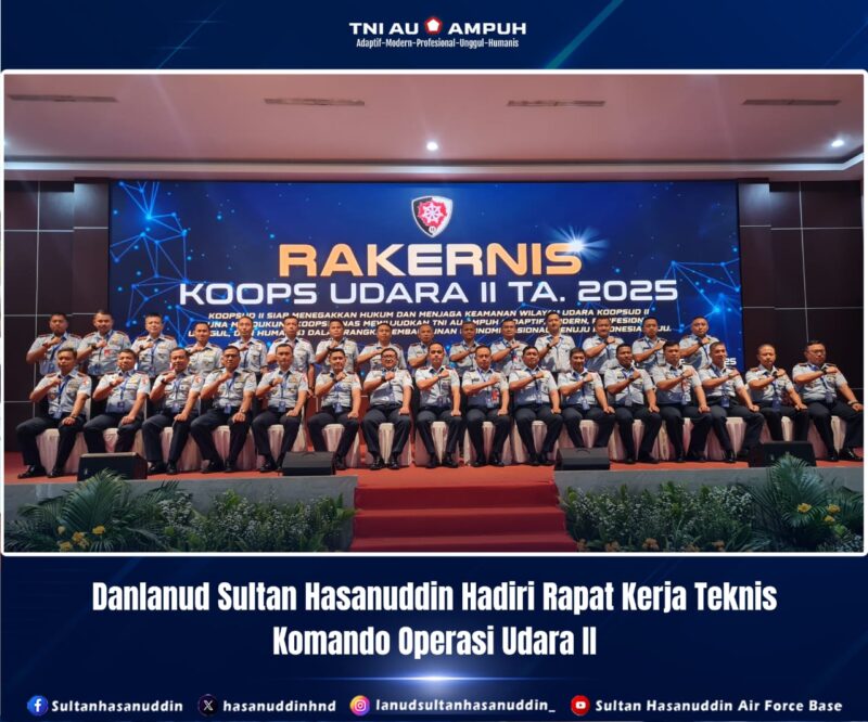 Komandan Lanud Sultan Hasanuddin, Marsma TNI Arifaini Nur Dwiyanto, M.Han., menghadiri Rapat Kerja Teknis (Rakernis)