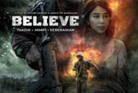 Tahun 2025 akan menjadi penanda baru bagi perfilman nasional melalui peluncuran film laga perang bertajuk Believe
