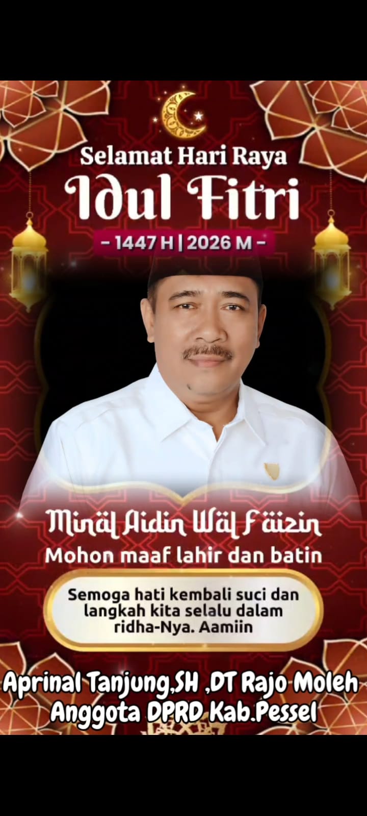 Anggota DPRD Kabupaten Pesisir Selatan, Aprinal Tanjung, S.H., Dt.Rajo Moleh menyampaikan ucapan selamat Idul Fitri