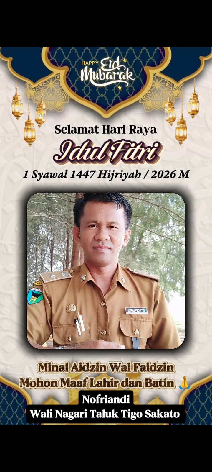 Wali Nagari Taluk Tigo Sakato Kecamatan Batang Kapas Kabupaten Pesisir Selatan, Nofriandi bersama Pemerintah Nagari Taluk Tigo Sakato menyampaikan ucapan selamat Idul Fitri